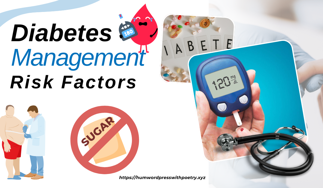 Diabetes: Risk Factors, Management, and Prevention