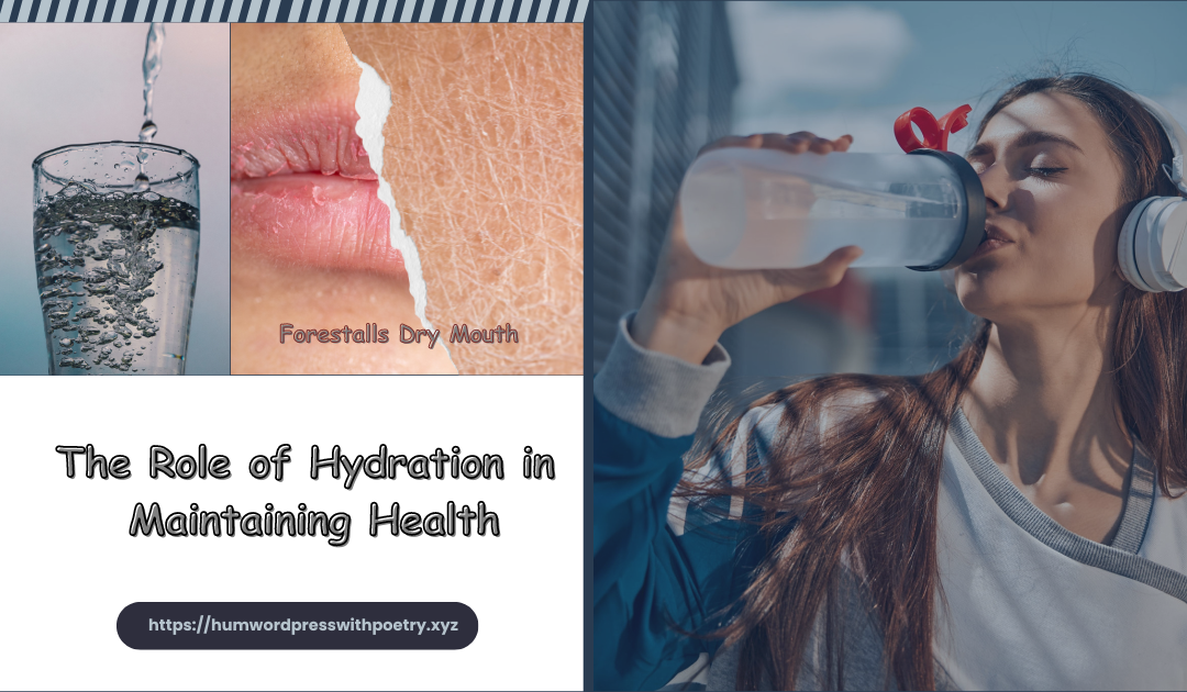 The Role of Hydration in Maintaining Health