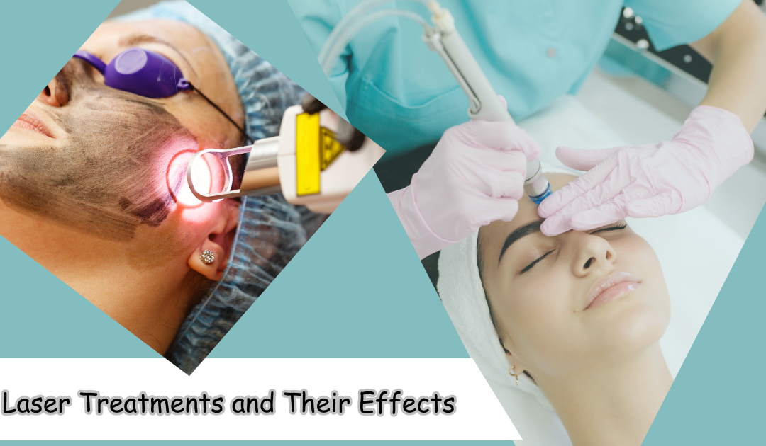 Laser Treatments and Their Effects