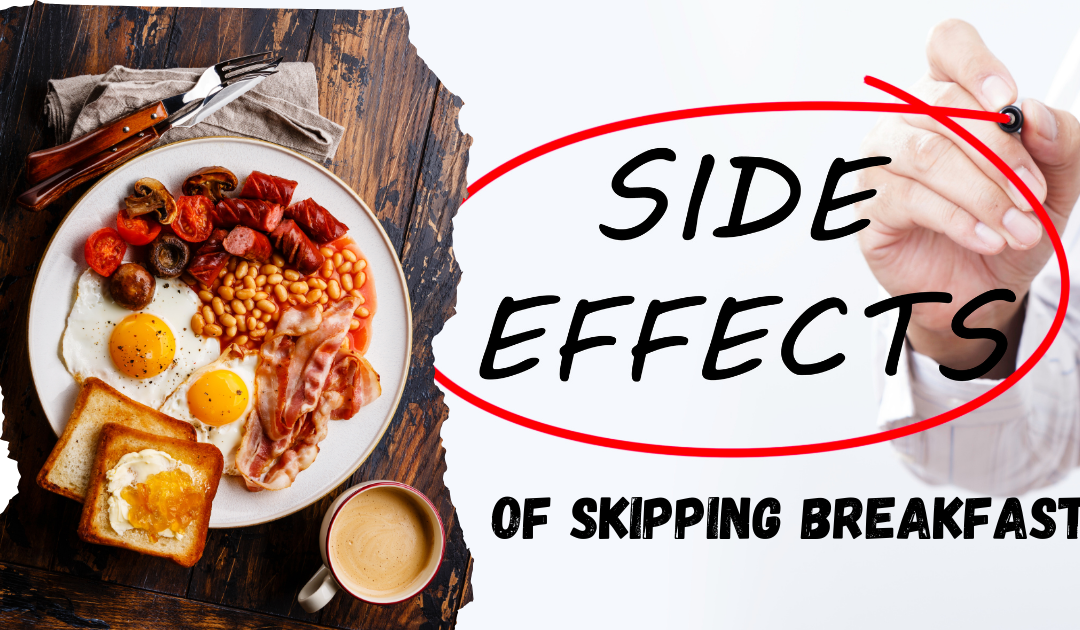 Side Effects of Skipping Breakfast