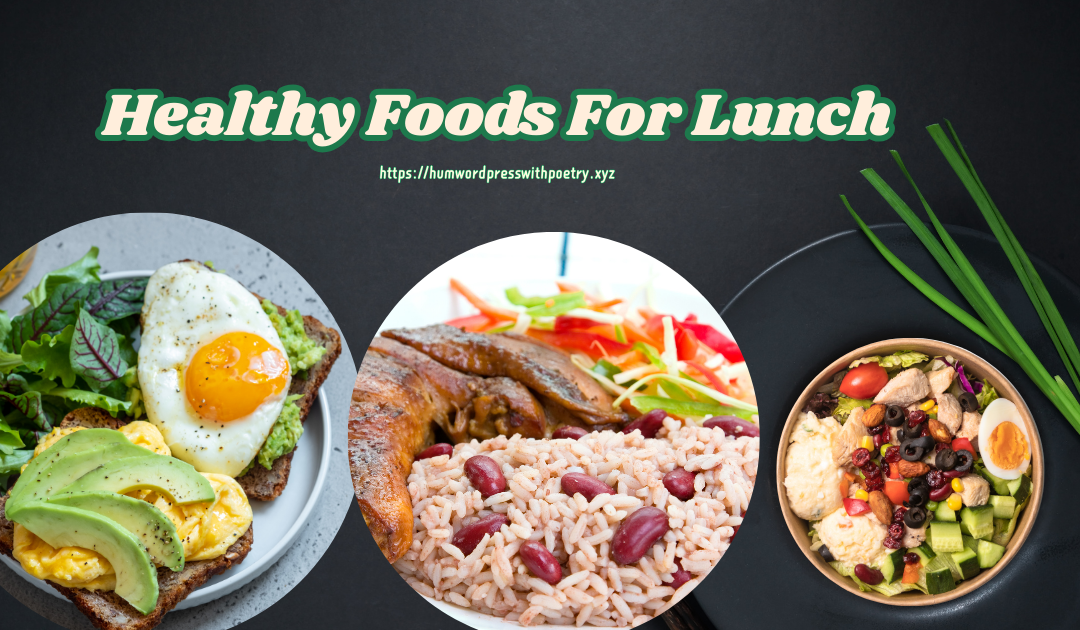 Healthy Foods For Lunch