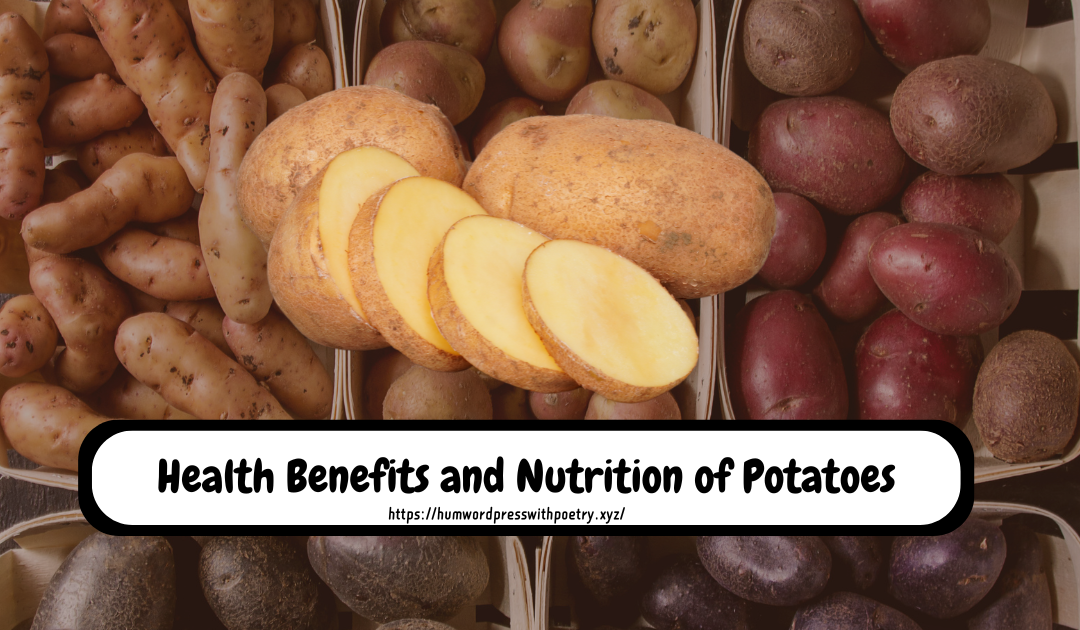 Health Benefits and Nutrition of Potatoes