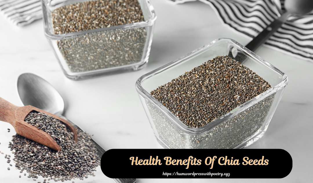 Health Benefits Of Chia Seeds