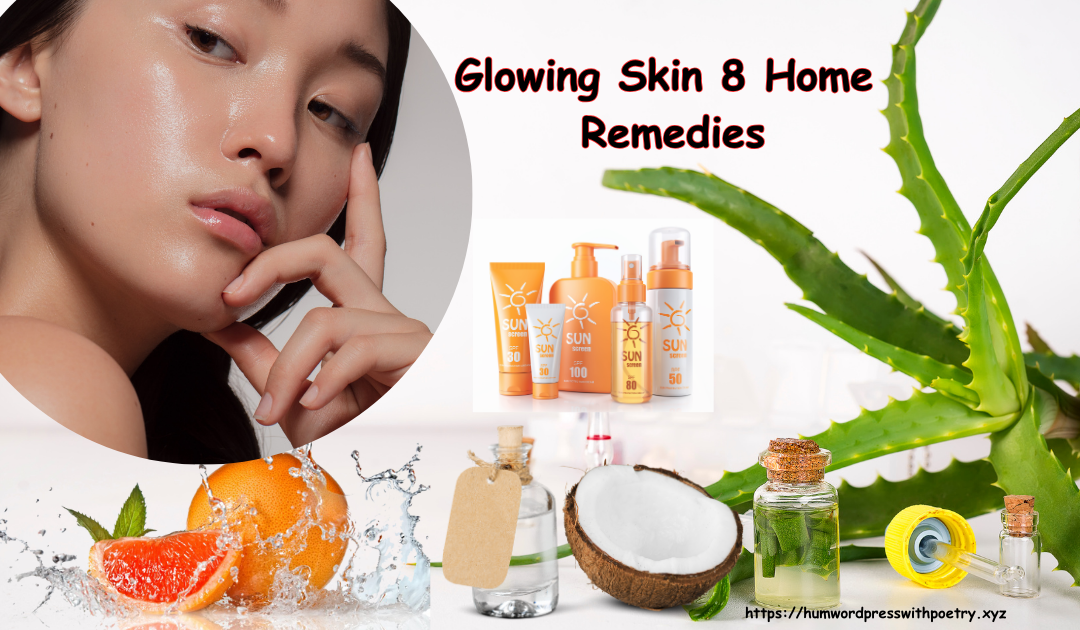 Glowing Skin 8  Home Remedies