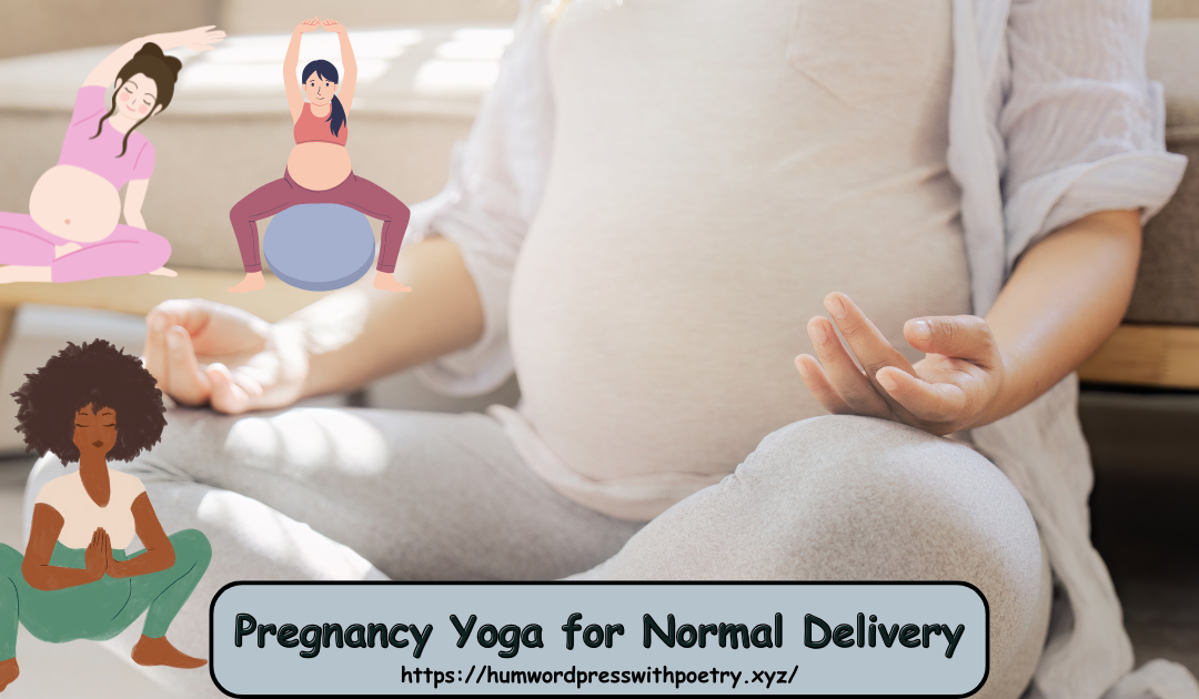 Pregnancy Yoga for Normal Delivery